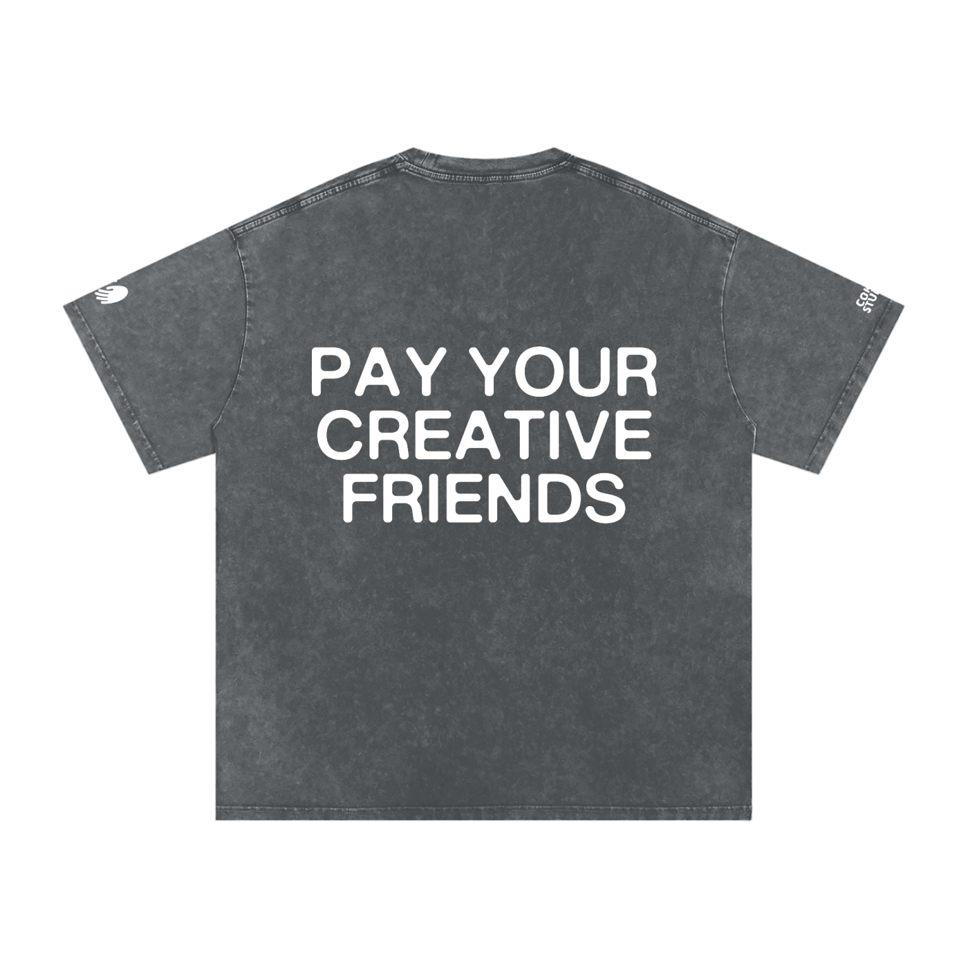 PAY YOUR CREATIVE FRIENDS T-Shirt