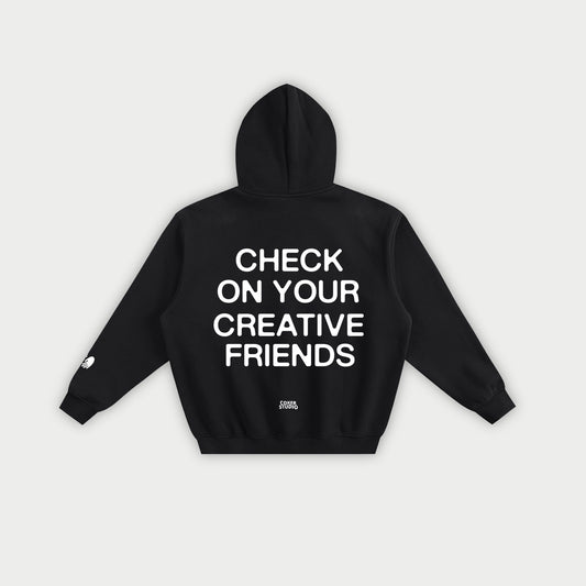 Check On Your Creative Friends Hoodie