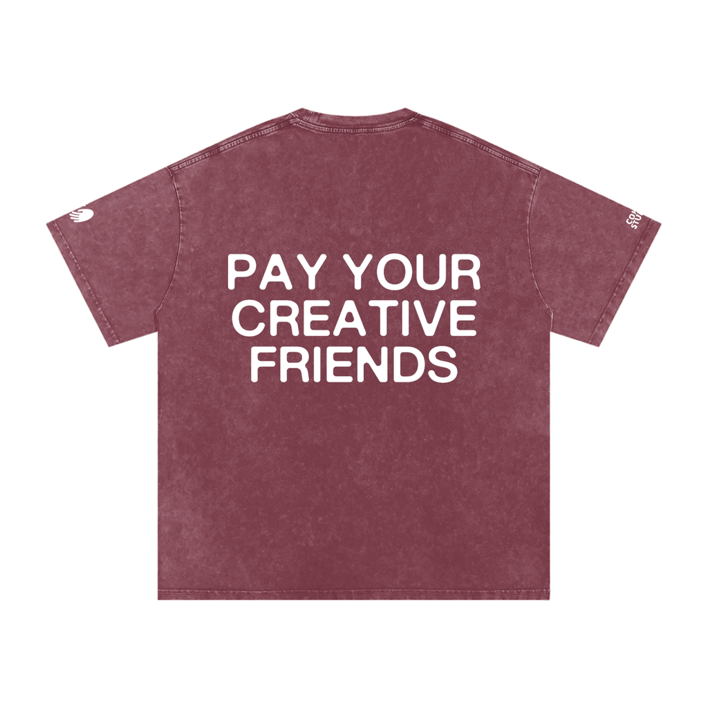 PAY YOUR CREATIVE FRIENDS T-Shirt