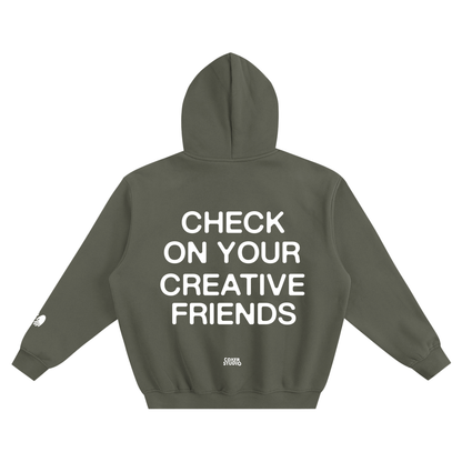 Check On Your Creative Friends Hoodie