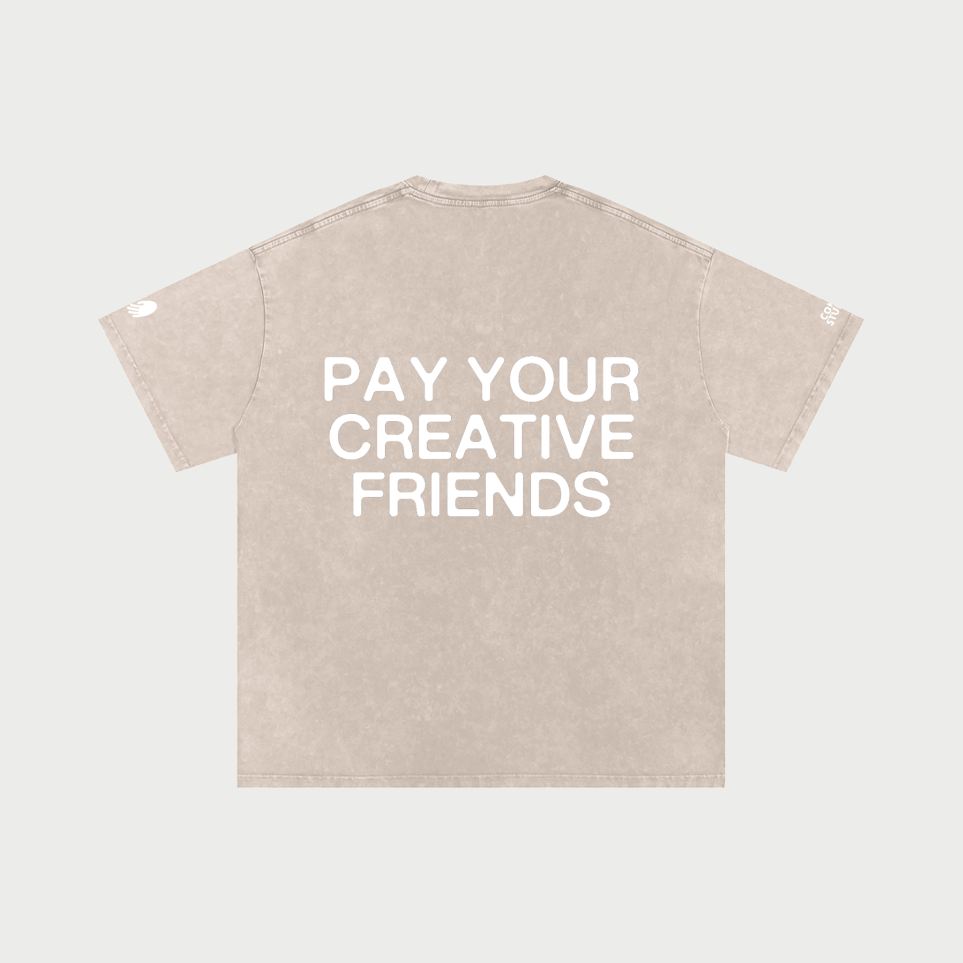 PAY YOUR CREATIVE FRIENDS T-Shirt