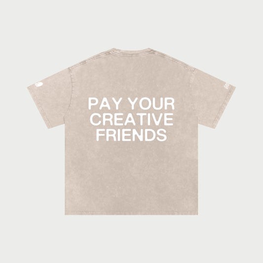 PAY YOUR CREATIVE FRIENDS